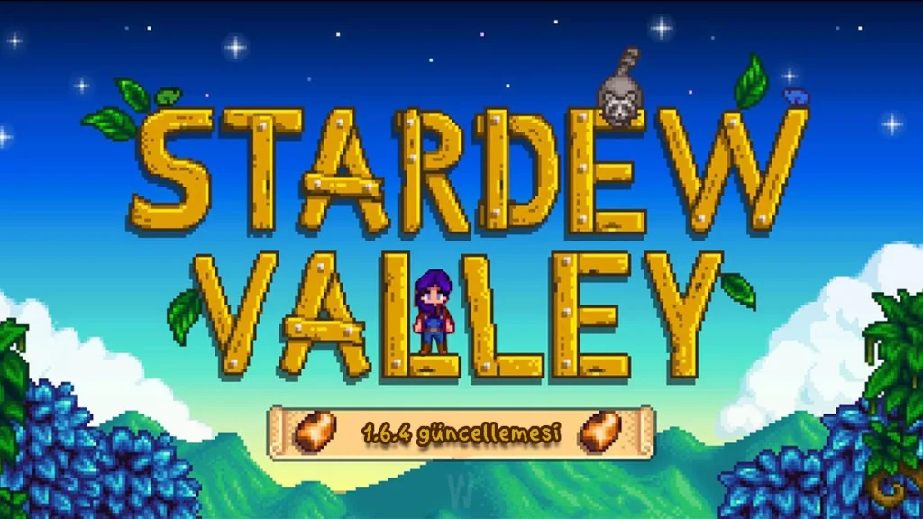 Stardew Valley 1.6.4 güncellemesi