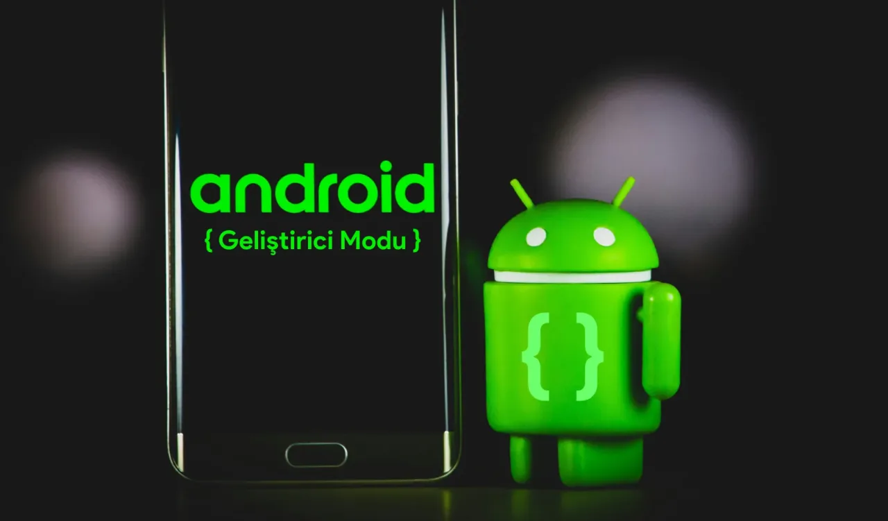 Android Geliştirici Modu