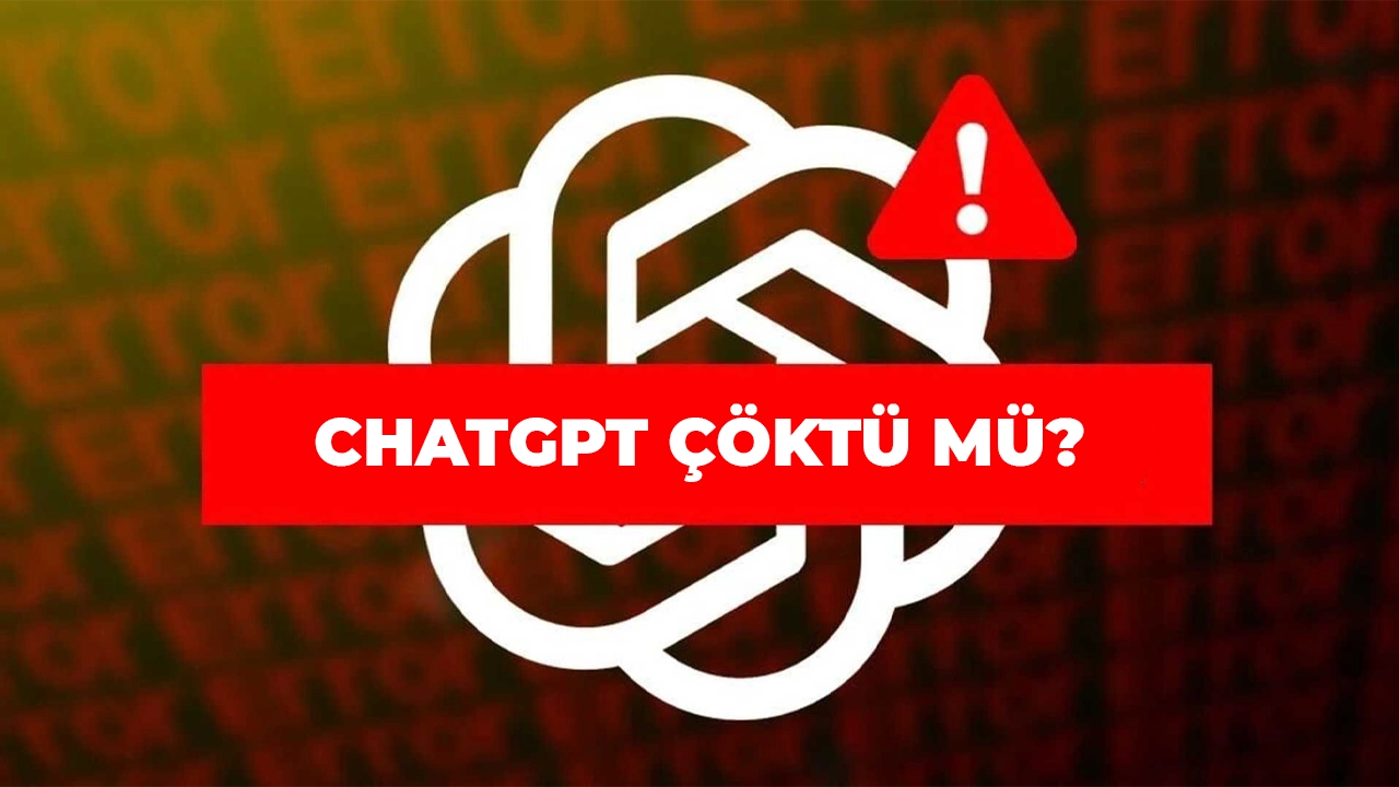 ChatGPT çöktü mü?