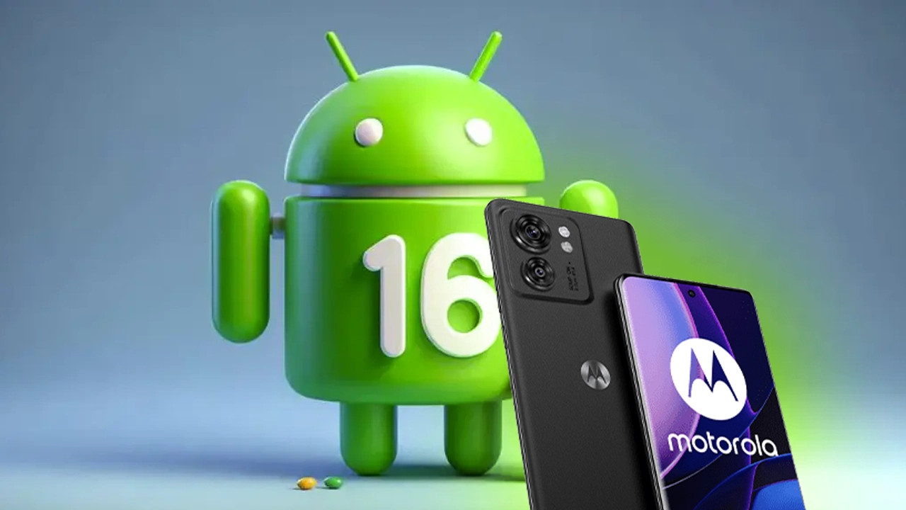 Android 16 alamayacak Motorola telefonlar belli oldu Android 16 Motorola