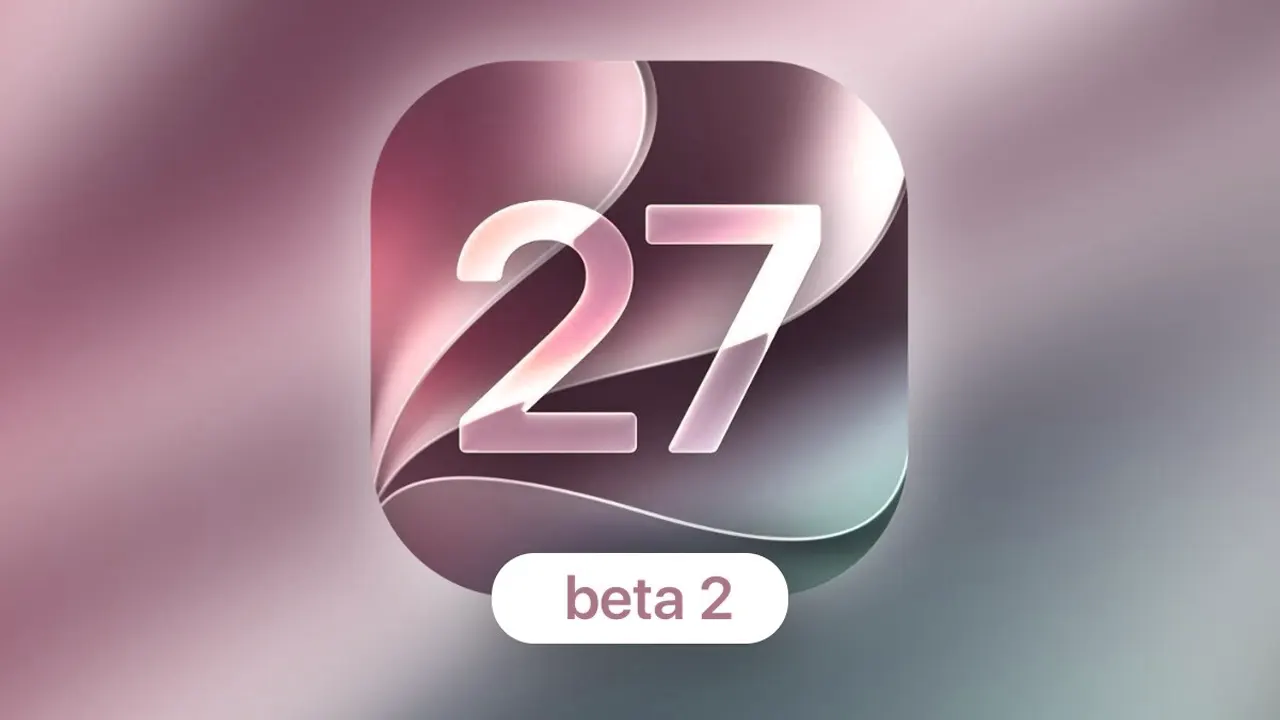 iOS 27 Beta 2 çıktı: İşte iPhone’lara gelen yenilikler iOS 27 Beta 2 güncellemesi